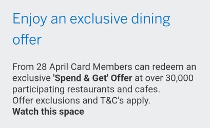 Enjoy an exclusive dining offer: from 28 April redeem 'Spend & Get' offer at over 30,000 participating restaurants and cafes. Enjoy an exclusive dining offer: from 28 April redeem 'Spend & Get' offer at over 30,000 participating restaurants and cafes.